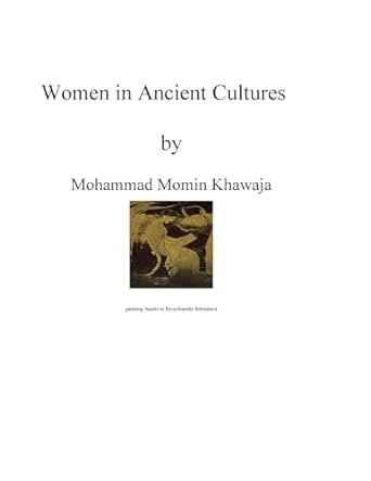 Women in Ancient Cultures Ancient Women