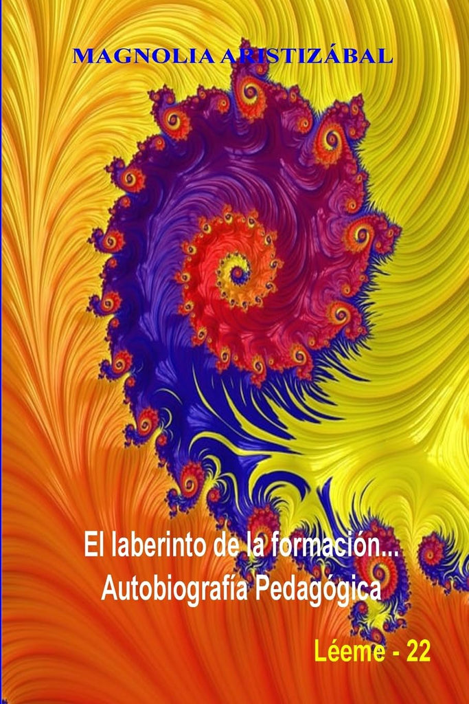 laberinto de la formacion... Autobiografia pedagogica
