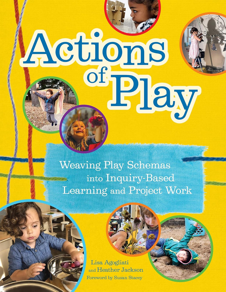 Actions of Play: Weaving Play Schemas Into Inquiry-Based Learning and Project Work