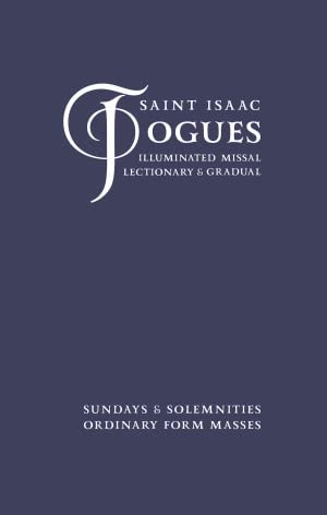 St. Isaac Jogues Illuminated Missal: For the Ordinary Form of the Mass
