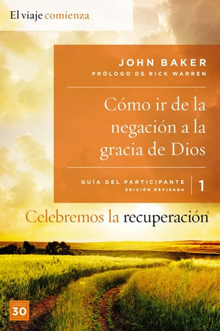 Celebremos la recuperaciÃ³n GuÃ­a 1: CÃ³mo ir de la negaciÃ³n a la gracia de Dios: Un programa de recuperaciÃ³n basado en ocho principios de las bienaventuranzas (Spanish Edition)