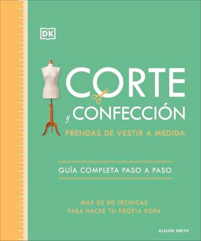 Corte y confecciÃƒÂ³n (The Tailoring Book): Prendas de vestir a medida (Spanish Edition)