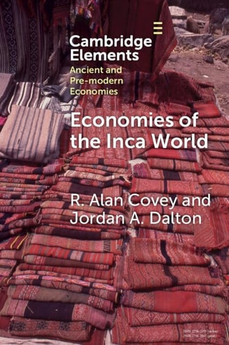 Economies of the Inca World (Elements in Ancient and Pre-modern Economies)
