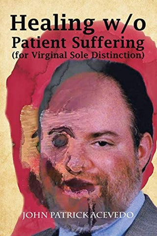 Healing w/o Patient Suffering (for Virginal Sole Distinction)