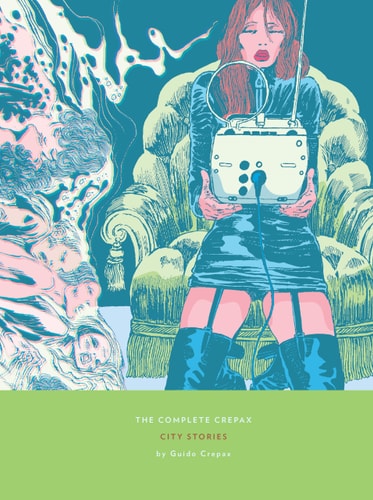 The Complete Crepax: City Stories: Volume 9