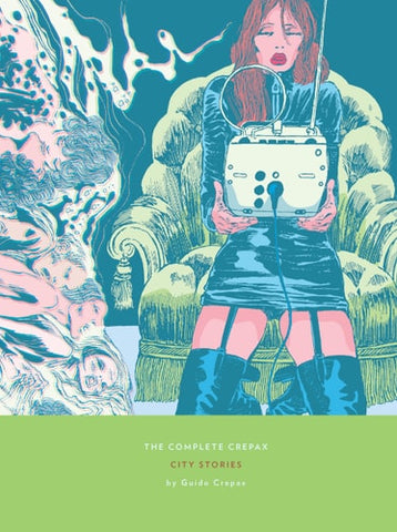 The Complete Crepax: City Stories: Volume 9