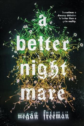 A Better Nightmare