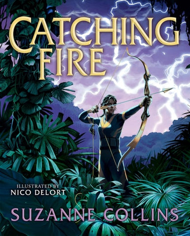 Catching Fire: Illustrated Edition (The Hunger Games 2)