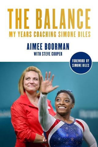 The Balance: My Years Coaching Simone Biles