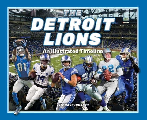 Detroit Lions: An Illustrated Timeline