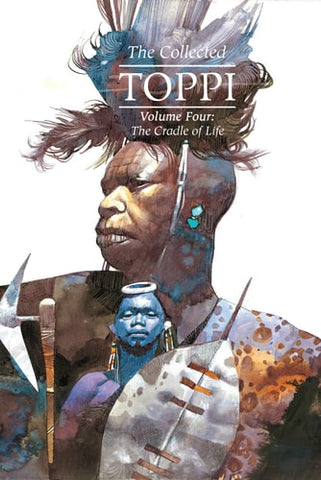 The Collected Toppi vol.4: The Cradle of Life