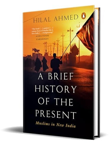 A Brief History of the Present: Muslims in New India