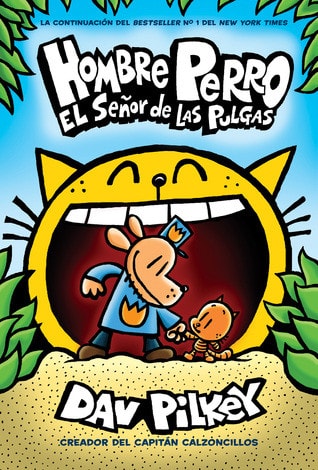 Hombre Perro: El SeÃƒÂ±or de las Pulgas (Dog Man: Lord of the Fleas) (5) (Spanish Edition)