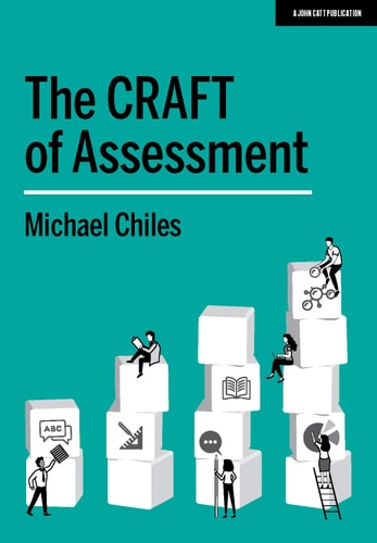 The CRAFT of Assessment: A whole school approach to assessment of learning