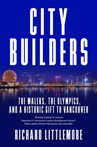 City Builders: The Maleks, The Olympics, and a Historic Gift to Vancouver