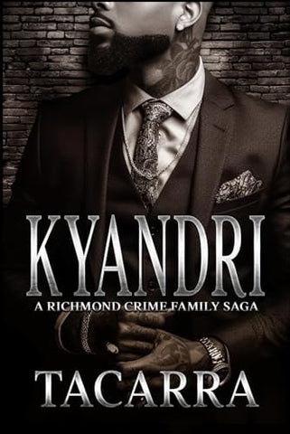 Kyandri: A Richmond Crime Family Saga (The RCF Saga)