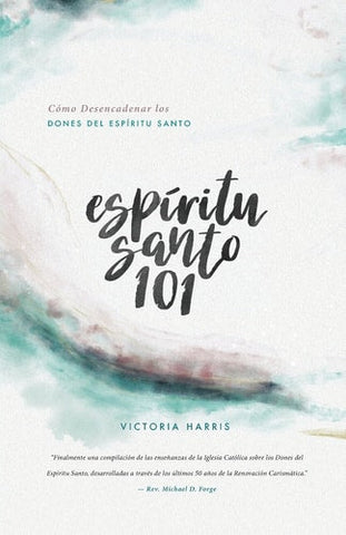 EspÃƒÂ­ritu Santo 101: CÃƒÂ³mo Desencadenar los Dones del EspÃƒÂ­ritu Santo (Spanish Edition)