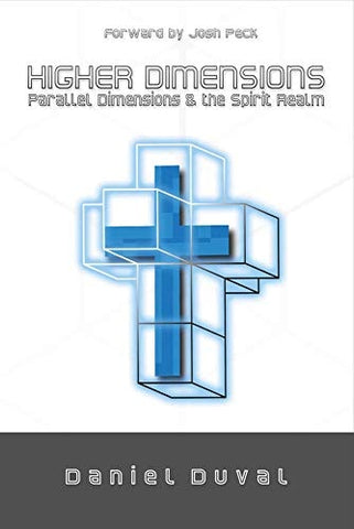 Higher Dimensions, Parallel Dimensions, and the Spirit Realm (1)
