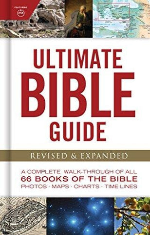 Ultimate Bible Guide: A Complete Walk-Through of All 66 Books of the Bible / Photos Maps Charts Timelines (Ultimate Guide)