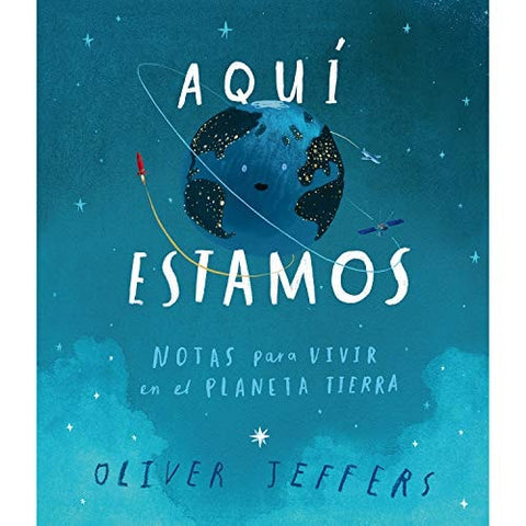 AquÃ­ Estamos: Notas Para Vivir En El Planeta Tierra (Especiales de a la Orilla del Viento)
