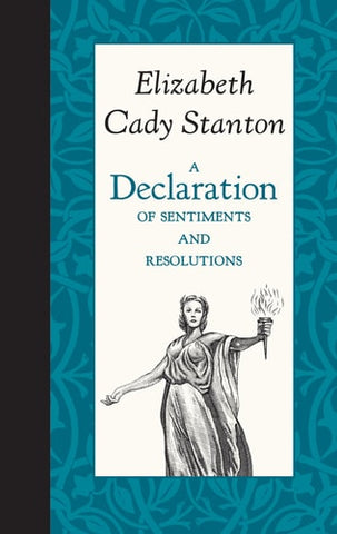 A Declaration of Sentiments and Resolutions (American Roots)