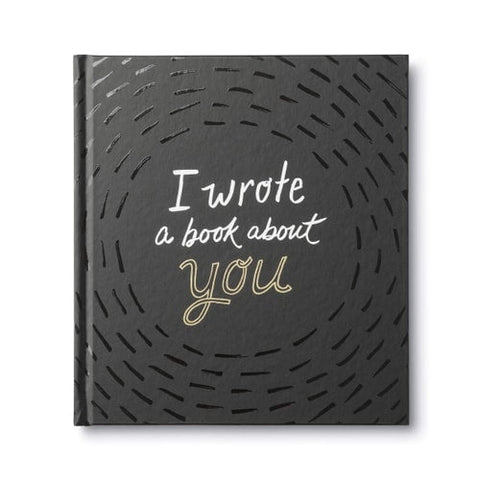 I Wrote a Book About You Ã¢â‚¬â€ A fun, fill-in-the-blank book.