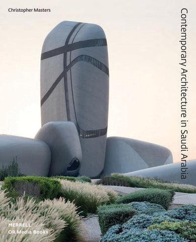 Contemporary Architecture in Saudi Arabia (Culture and Society in Saudi Arabia)