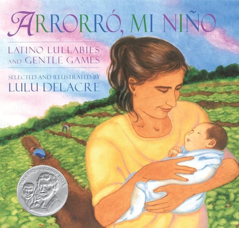 Arrorro, Mi Nino: Latino Lullabies And Gentle Games (Spanish Edition)