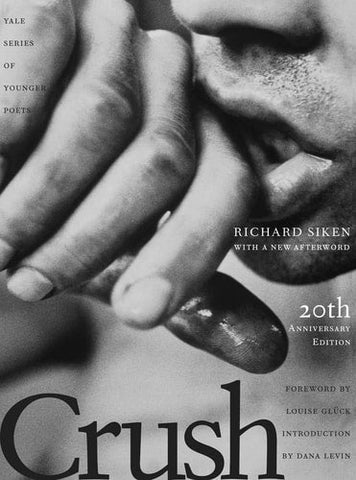 Crush: Twentieth Anniversary Edition (Volume 99) (Yale Series of Younger Poets)