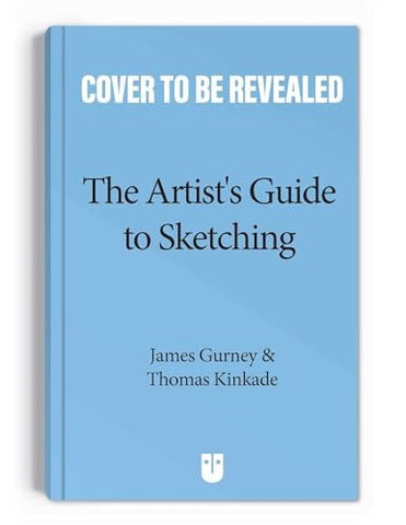The Artist's Guide to Sketching: A Handbook for Drawing on the Spot