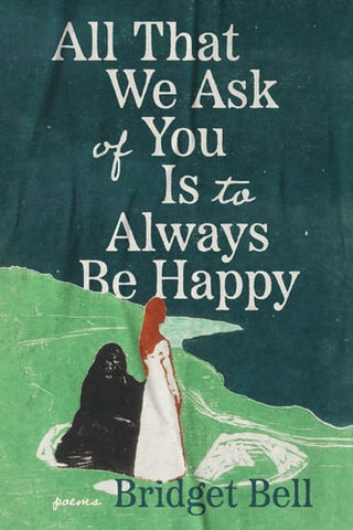 All that We Ask of You Is to Always Be Happy (LaurelBooks)