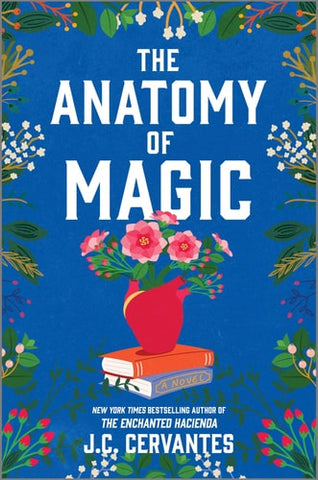 The Anatomy of Magic: A Novel