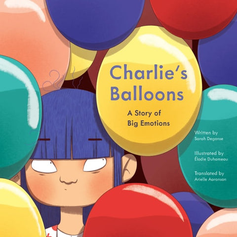 Charlie's Balloons: A Story of Big Emotions