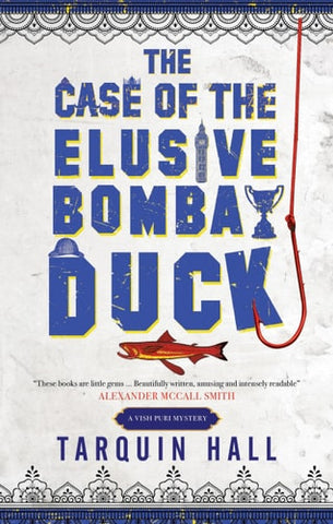 The Case of the Elusive Bombay Duck (A Vish Puri mystery, 6)