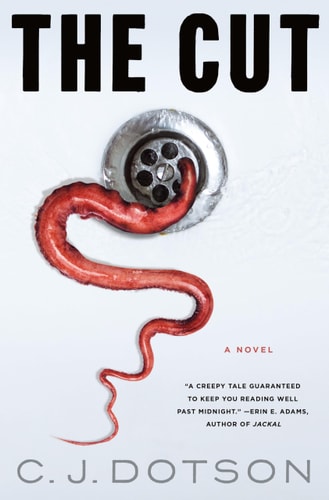 The Cut: A Novel