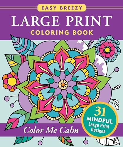 Large Print Coloring Book - Color Me Calm - 50 Big and Simple Designs