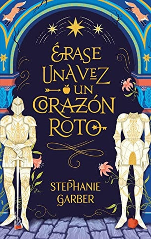 Ãƒâ€°rase una vez un corazÃƒÂ³n roto (Spanish Edition)