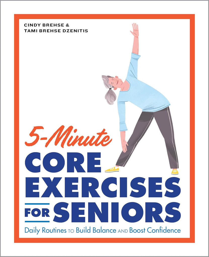 5-Minute Core Exercises for Seniors: Daily Routines to Build Balance and Boost Confidence