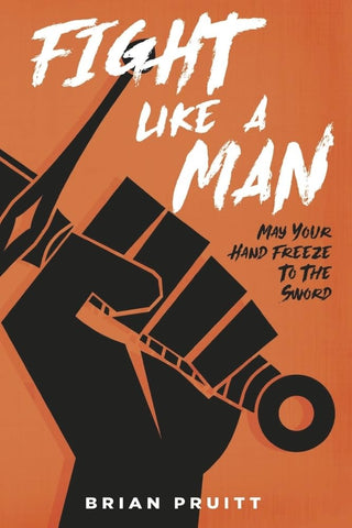 Fight Like A Man: May Your Hand Freeze to The Sword!