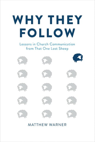 Why They Follow: Lessons in Church Communication from That One Lost Sheep