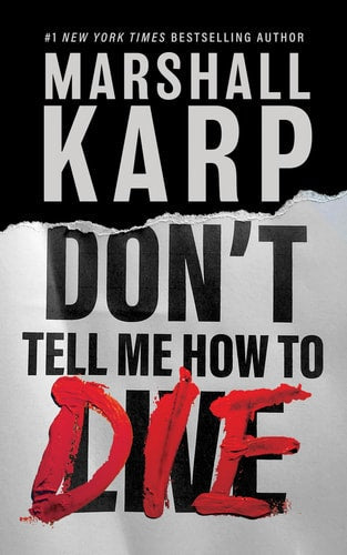 Don't Tell Me How to Die: A Novel (Large Print)