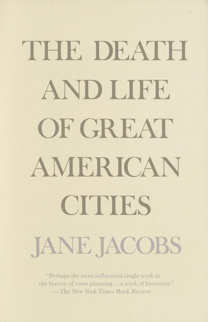 The Death and Life of Great American Cities: 50th Anniversary Edition (Modern Library)
