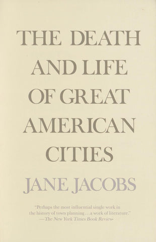 The Death and Life of Great American Cities: 50th Anniversary Edition (Modern Library)