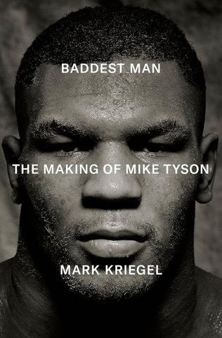 Baddest Man: The Making of Mike Tyson