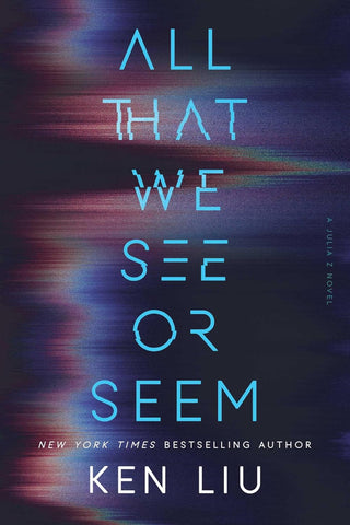 All That We See or Seem (1) (A Julia Z Novel)