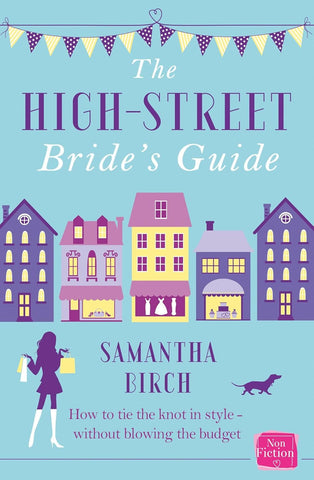 High-Street Bride's Guide: How to Plan Your Perfect Wedding on a Budget (UK)
