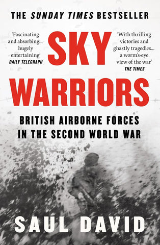 Sky Warriors: British Airborne Forces in the Second World War