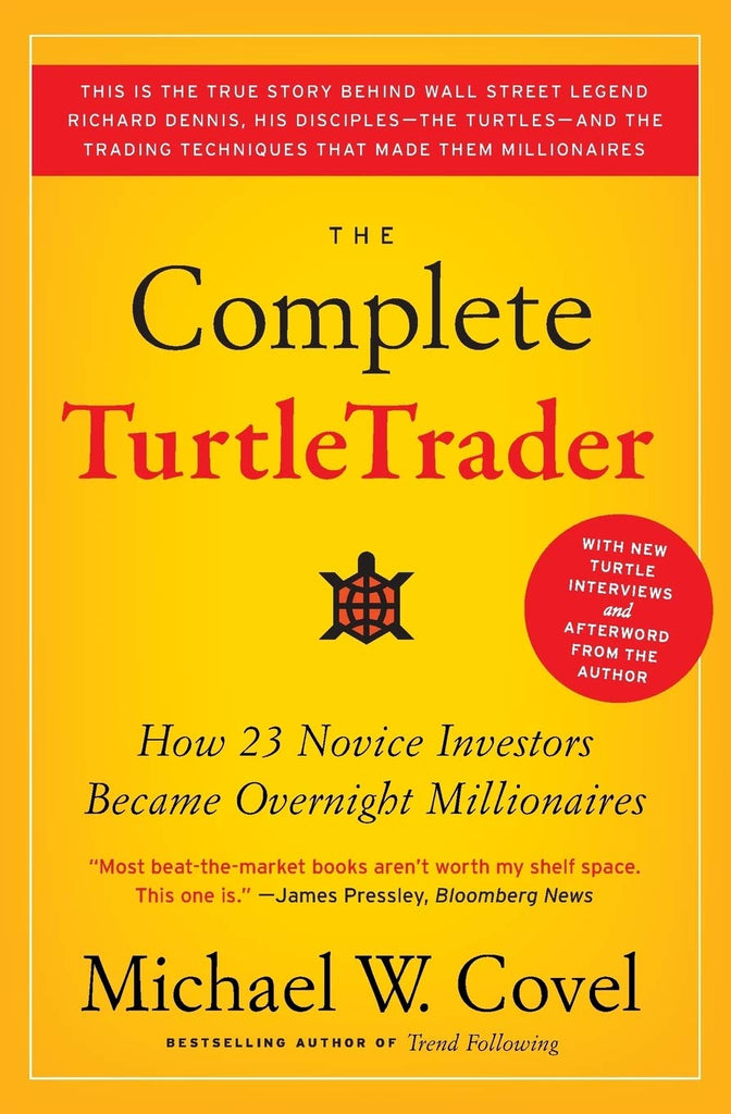 Complete Turtletrader: How 23 Novice Investors Became Overnight Millionaires