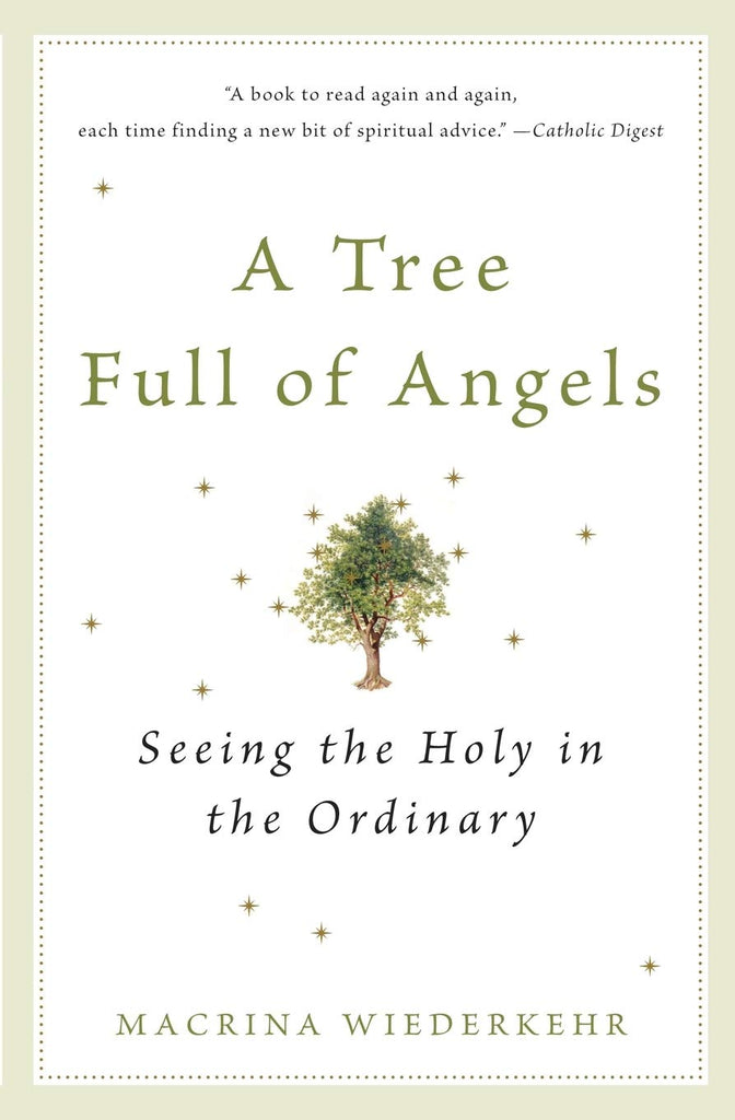 Tree Full of Angels: Seeing the Holy in the Ordinary