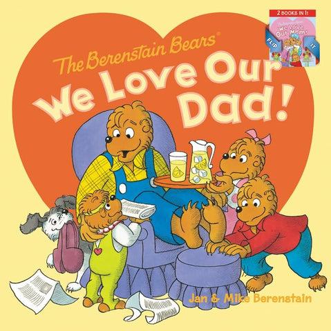 Berenstain Bears: We Love Our Dad!/We Love Our Mom!: A Father's Day Gift Book from Kids
